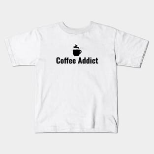 Coffee Addict Kids T-Shirt